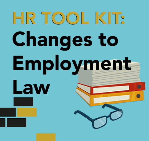 Upcoming Changes To Employment Law